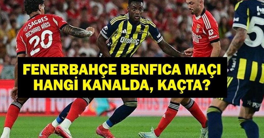 Fenerbahçe Benfica Maçı Hangi Kanalda, Şifresiz Mi? Şampiyonlar Ligi Fenerbahçe Benfica Maçı Ne Zaman? Kerem Aktürkoğlu Oynayacak Mı? İşte İlk 11’ler…