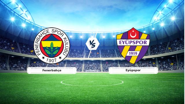 CANLI | Fenerbahçe – Eyüpspor maç anlatımı! Maç ne zaman? Saat kaçta ve hangi kanalda? – 20 Eylül 2026